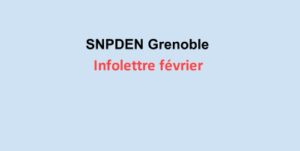 Infolettre SNPDEN Grenoble 12 février
