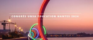 Congrès UNSA Éducation - 26 au 28 mars 2024