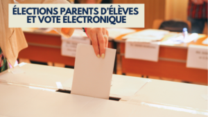 Élections des parents d’élèves : et le vote électronique, alors ?