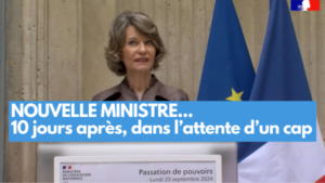 Nouvelle Ministre… 10 jours après, dans l’attente d’un cap