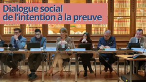 Dialogue social... de l'intention aux preuves